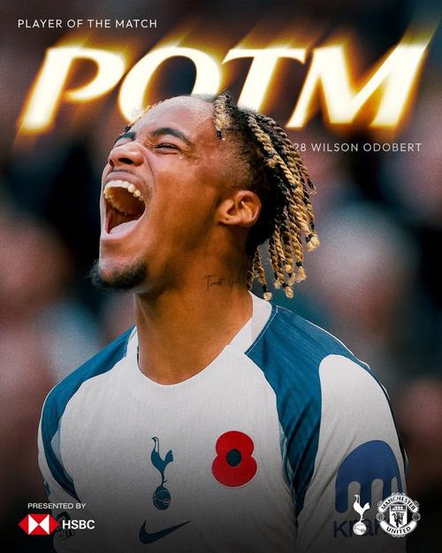 替补登场送助攻，奥多贝尔当选与曼联一役热刺队内最佳球员